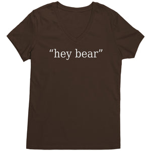 "hey bear" V-Neck Tee