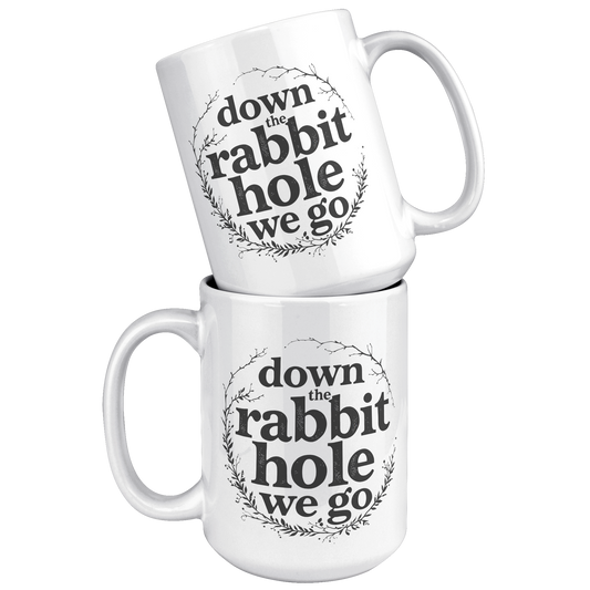 Down_the_Rabbit_Hole_15_oz_Mug_15oz_White_Stacked_Mockup.png_15373675