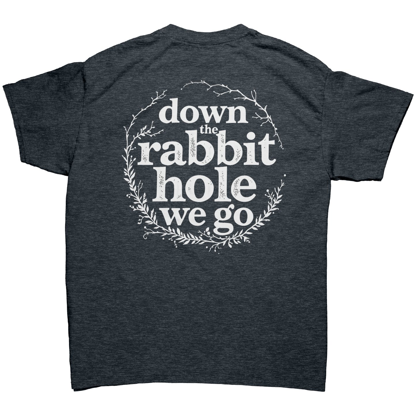 Down_the_Rabbit_Hole_Unisex_T-shirt_Dark_Dark_Heather_Back_Mockup.png_15979726