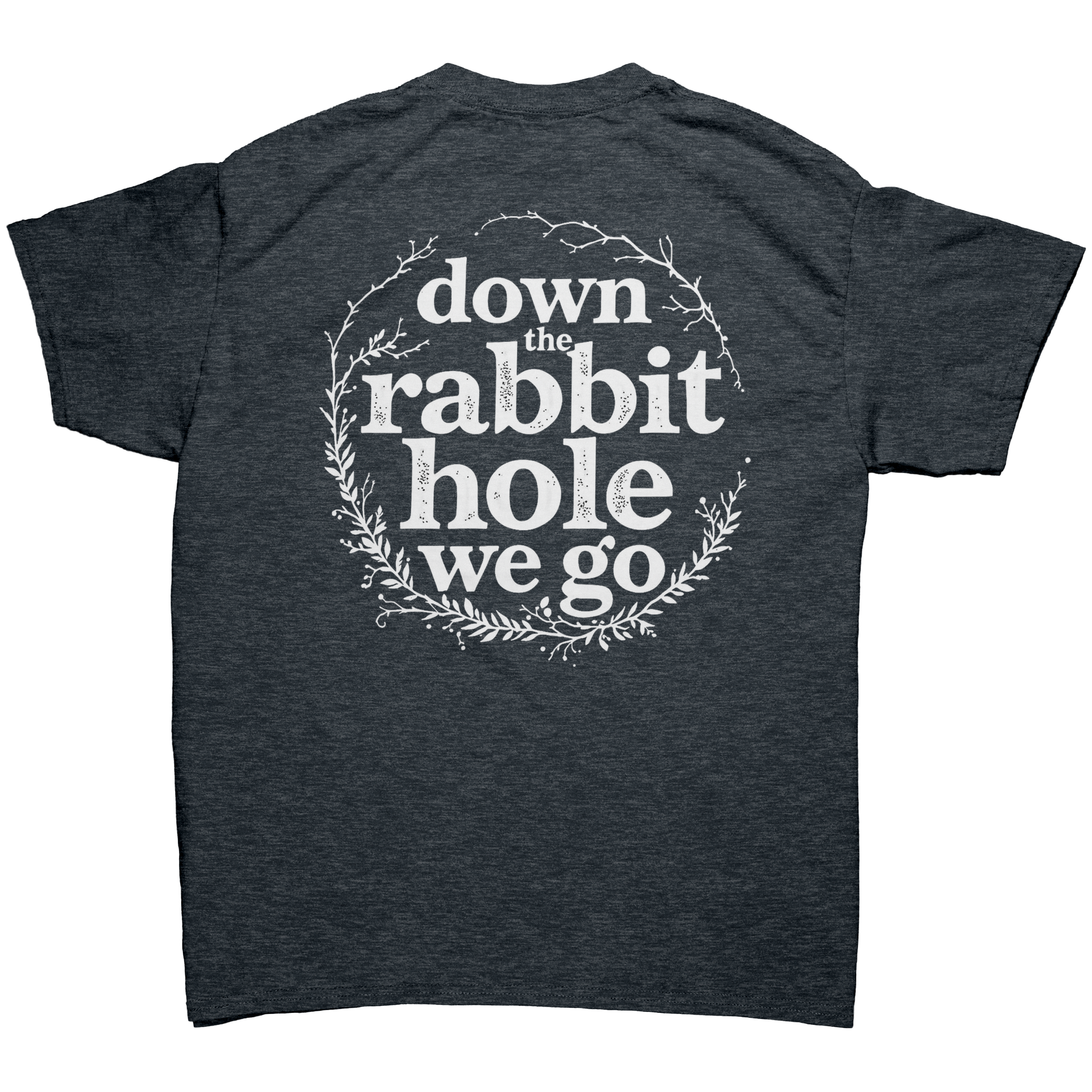 Down_the_Rabbit_Hole_Unisex_T-shirt_Dark_Dark_Heather_Back_Mockup.png_15979726
