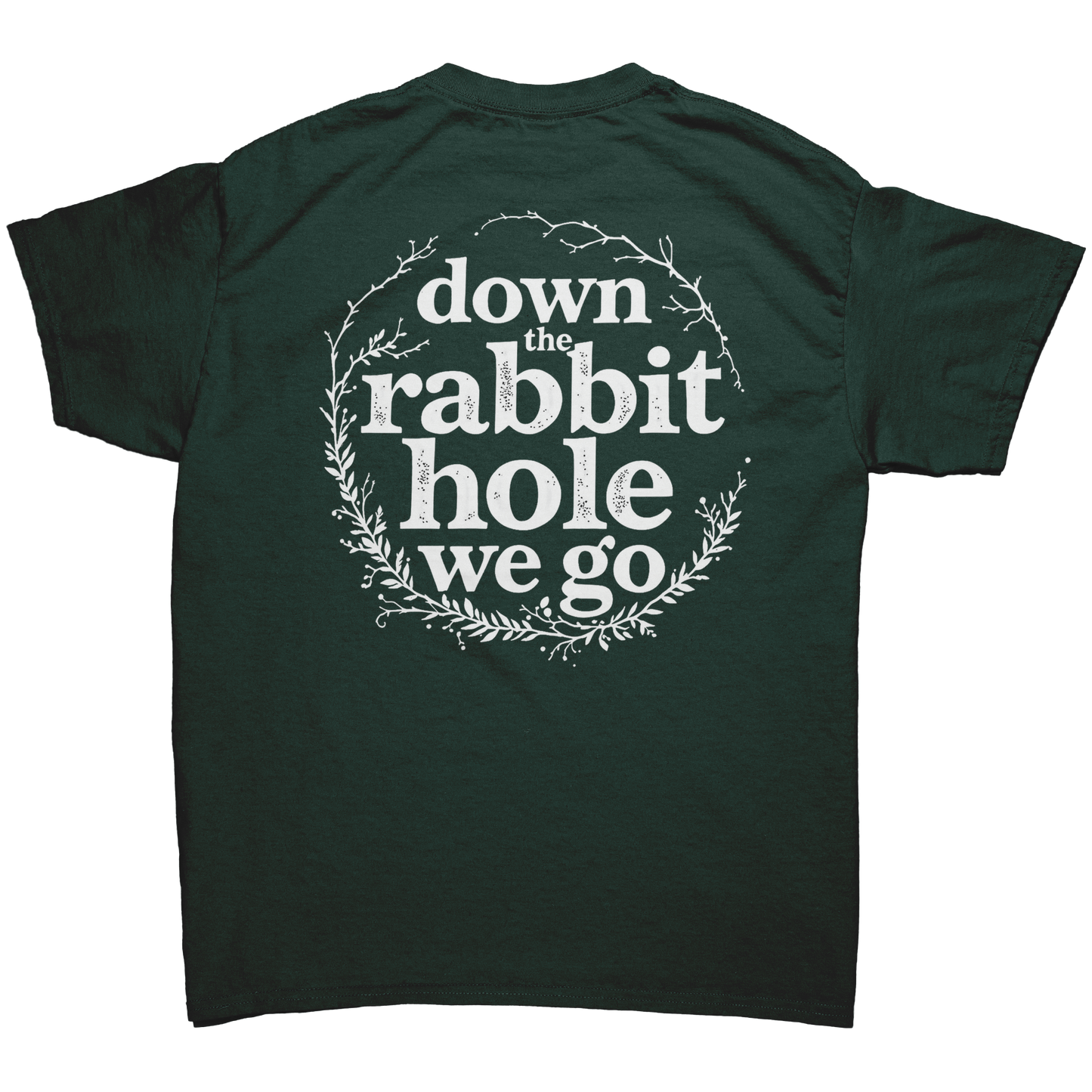 Down_the_Rabbit_Hole_Unisex_T-shirt_Dark_Forest_Green_Back_Mockup.png_15979725