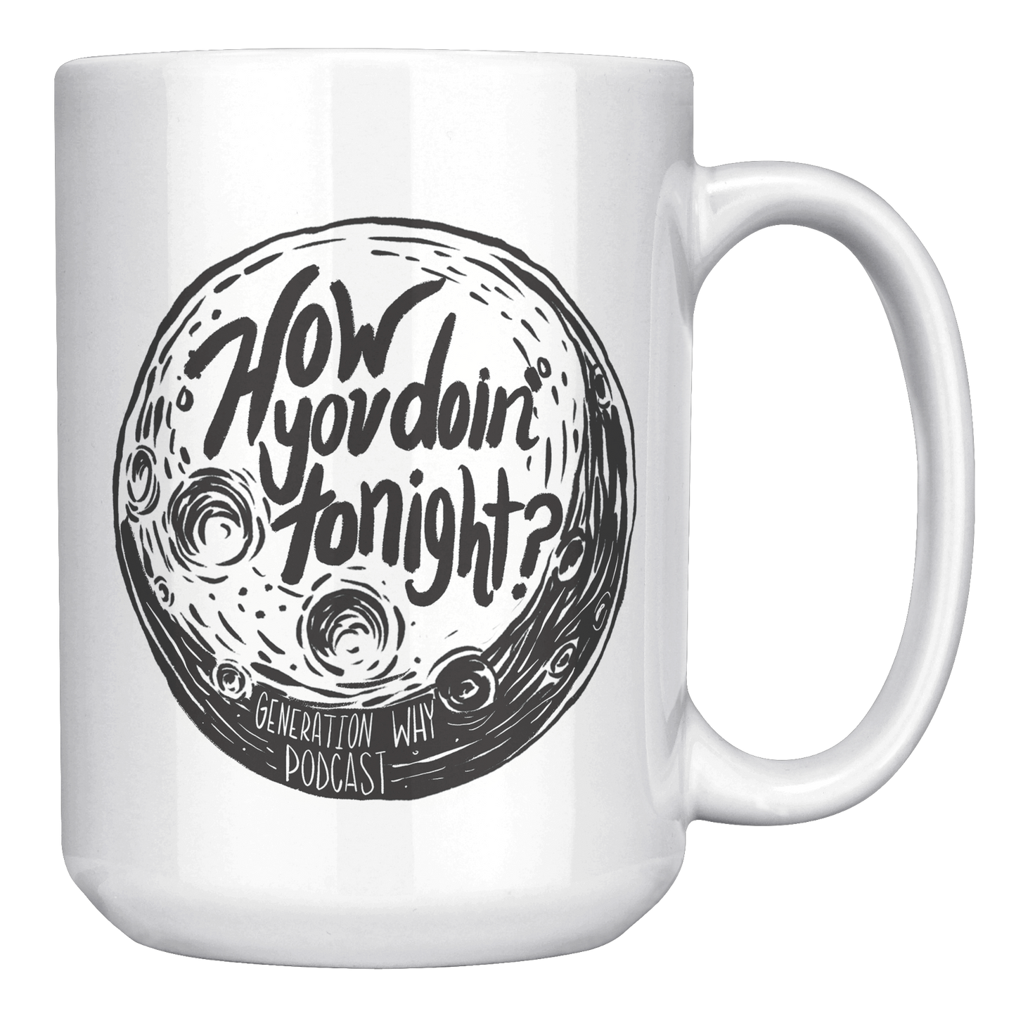 How_You_Doin_Moon_15_oz_Mug_15oz_White_RH_Mockup.png_15673850