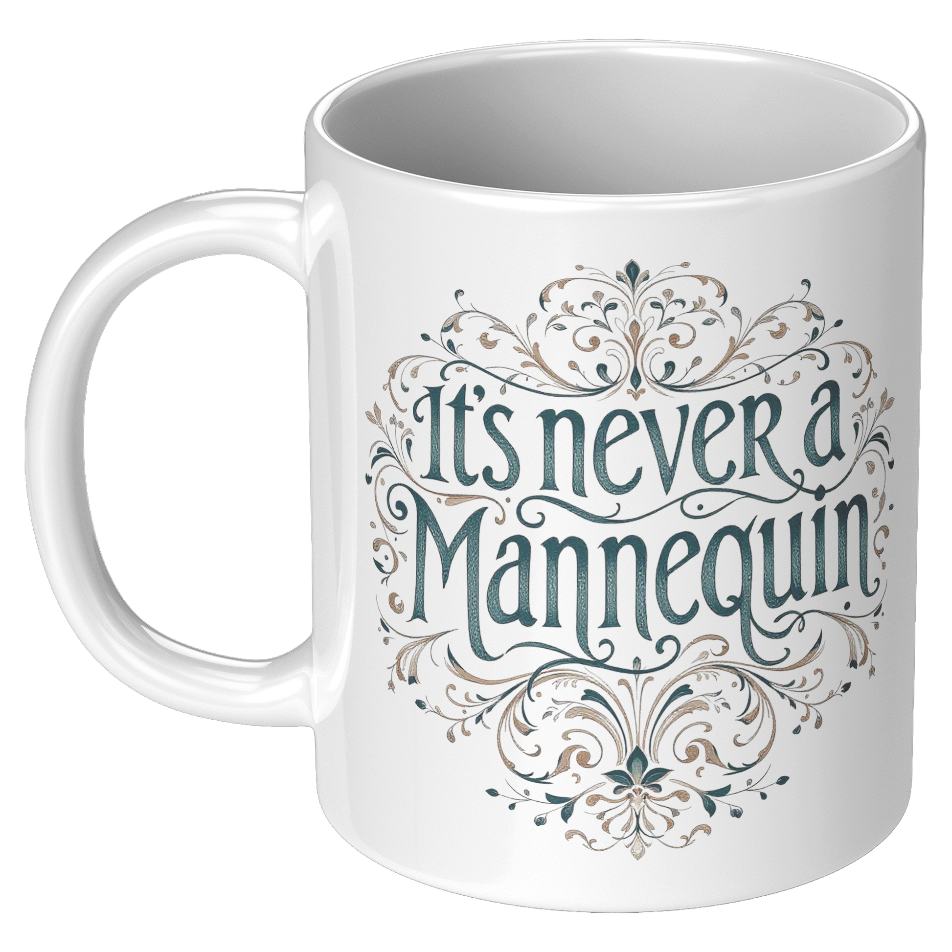 Its_Never_a_Mannequin_11oz_Mug_11oz_White_LH_Mockup.png_15373632
