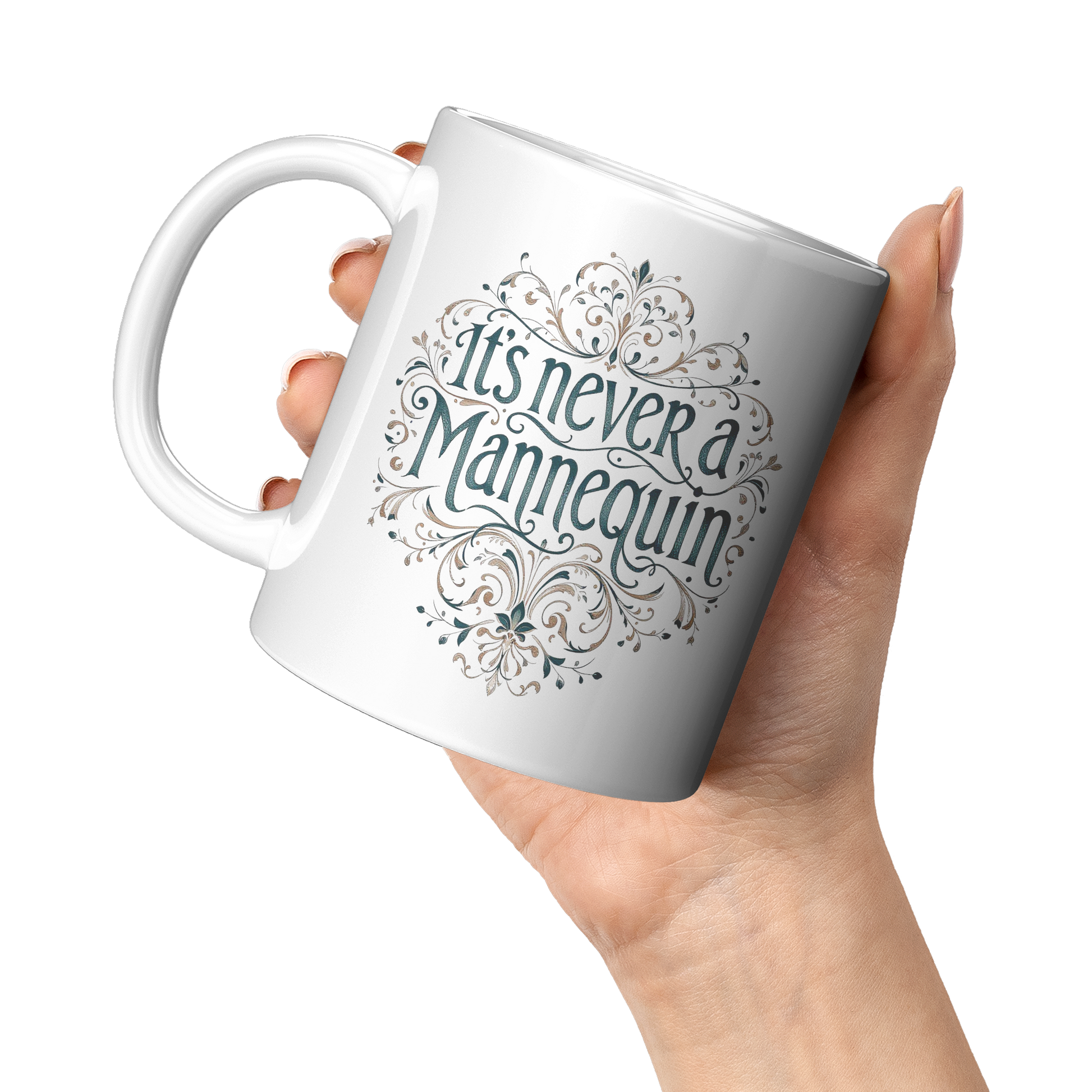 Its_Never_a_Mannequin_11oz_Mug_11oz_White_LH_Model_Mockup.png_15373633