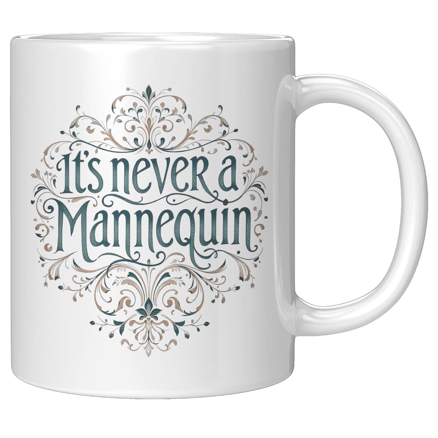Its_Never_a_Mannequin_11oz_Mug_11oz_White_RH_Mockup.png_15373634