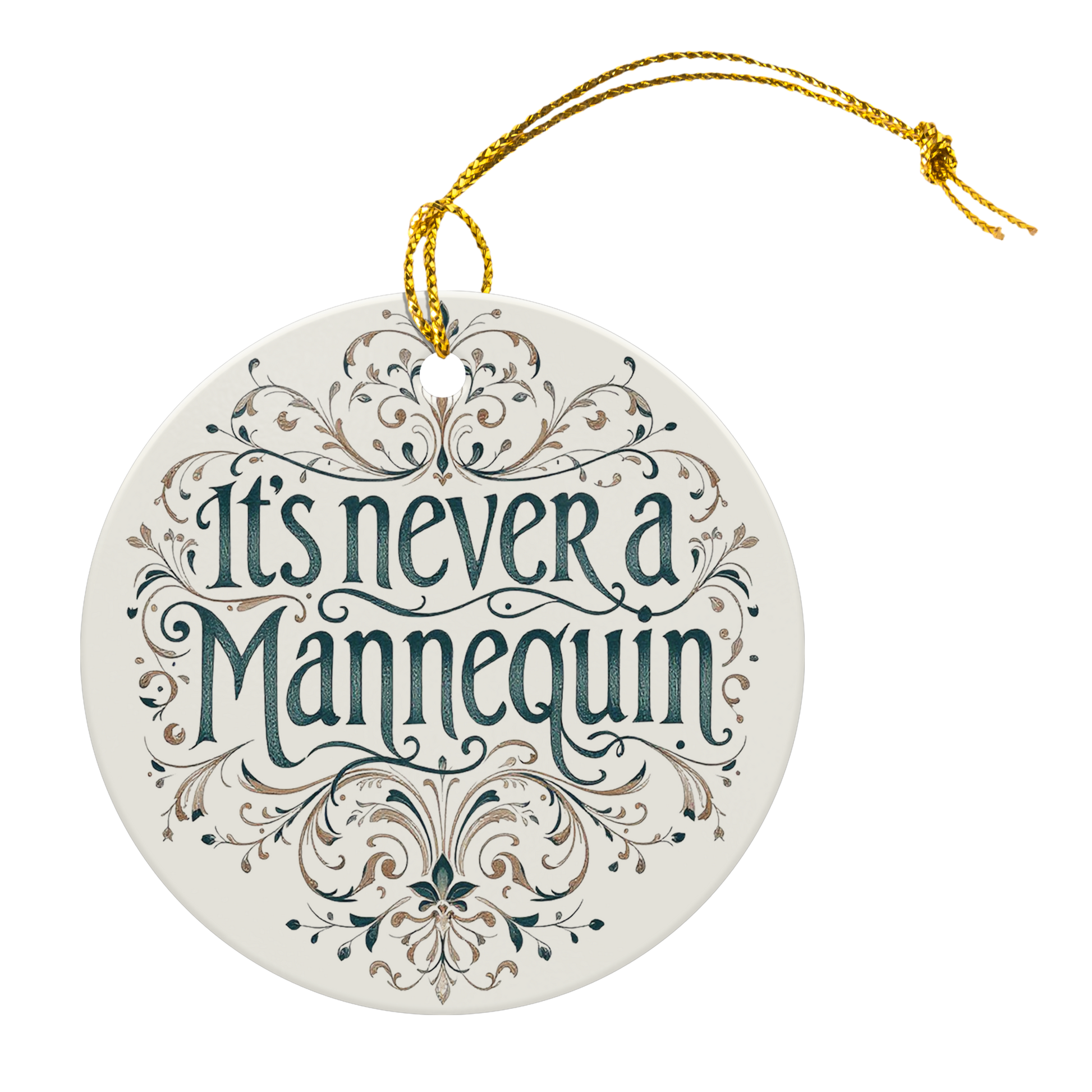 Its_Never_a_Mannequin_Round_Ceramic_Orn_Round_Main_Ribbon_Mockup.png_15373582