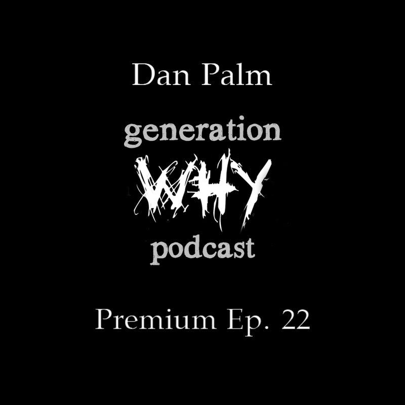 Premium Episode - Dan Palm