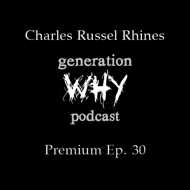 Premium Episode - Charles Russel Rhines