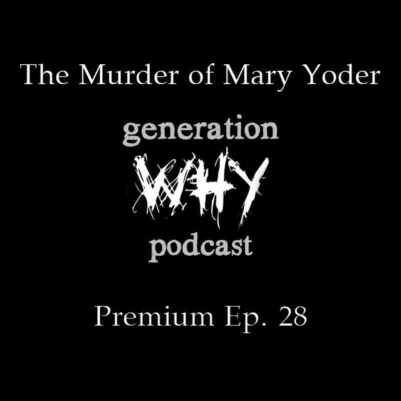 Premium Episode - The Murder of Mary Yoder