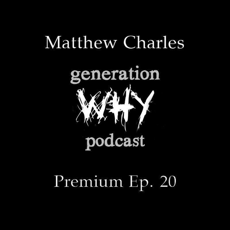 Premium Episode - Matthew Charles