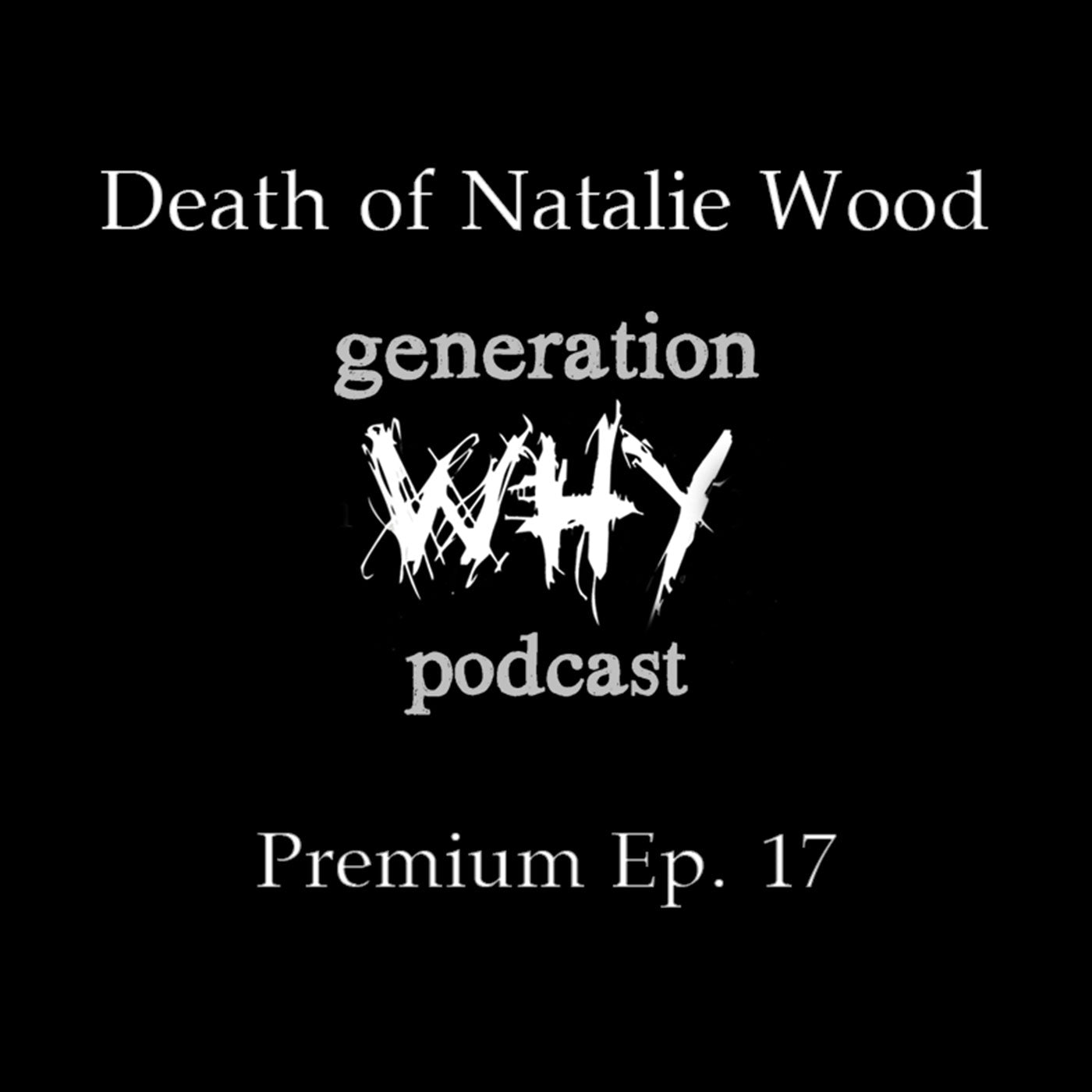 Premium Episode - Death of Natalie Wood