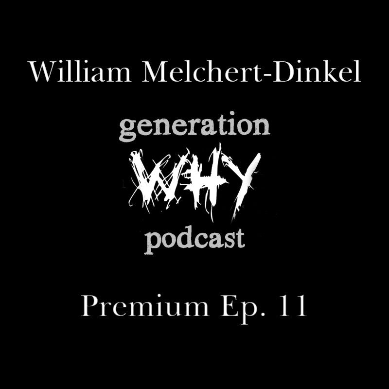 Premium Episode- William Melchert-Dinkel